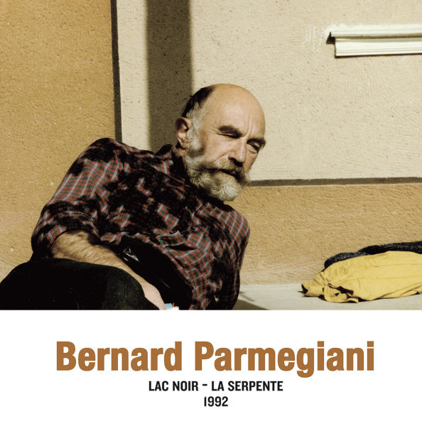 BERNARD PARMEGIANI : Lac Noir - La Serpente 1992 BERNARD PARMEGIANI : Lac Noir - La Serpente 1992