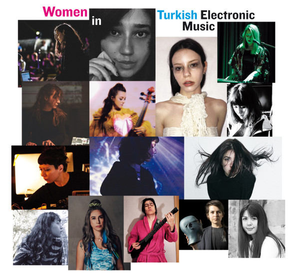 V.A. : Women In Turkish Electronic Music V.A. : Women In Turkish Electronic Music