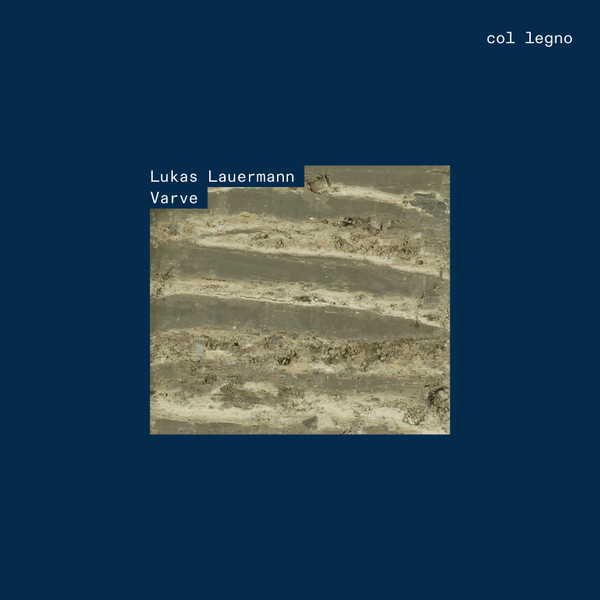 LUKAS LAUERMANN : Varve LUKAS LAUERMANN : Varve