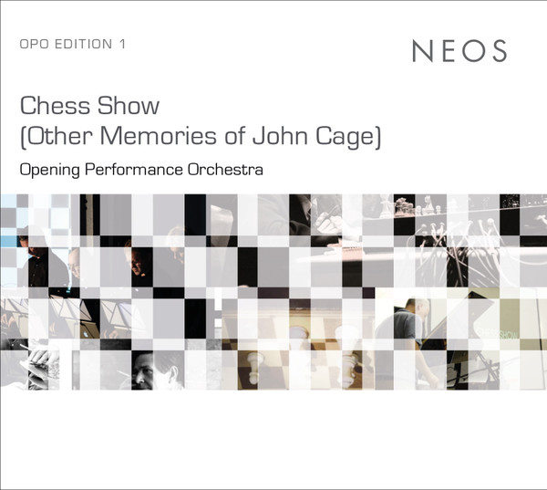 OPENING PERFORMANCE ORCHESTRA : Chess Show (Other Memories of John Cage)