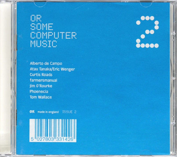 V.A. : OR Some Computer Music Issue 2 V.A. : OR Some Computer Music Issue 2