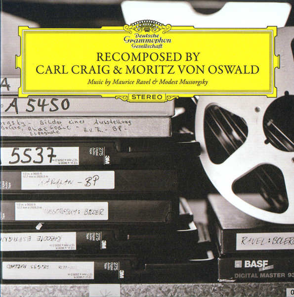 CARL CRAIG & MORITZ VON OSWALD : ReComposed - Ravel & Mussorgsky