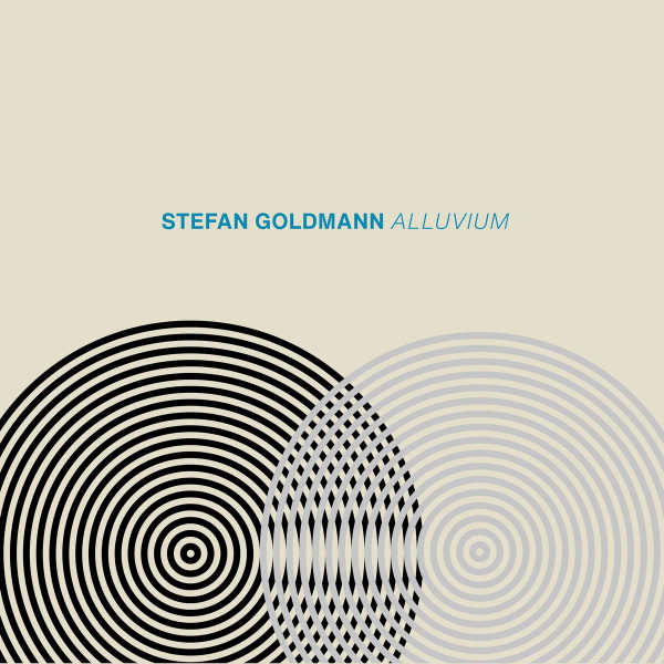 STEFAN GOLDMANN : Alluvium