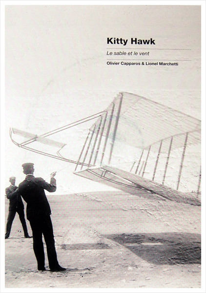 OLIVIER CAPPAROS & LIONEL MARCHETTI : Kitty Hawk, le sable et le vent OLIVIER CAPPAROS & LIONEL MARCHETTI : Kitty Hawk, le sable et le vent