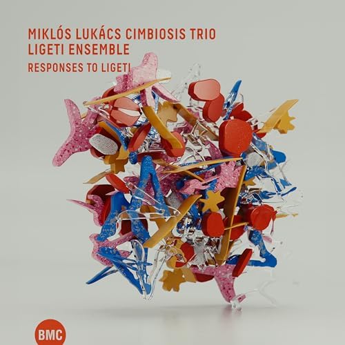 MIKLÓS LUKÁCS CIMBIOSIS TRIO – LIGETI ENSEMBLE : Responses to Ligeti