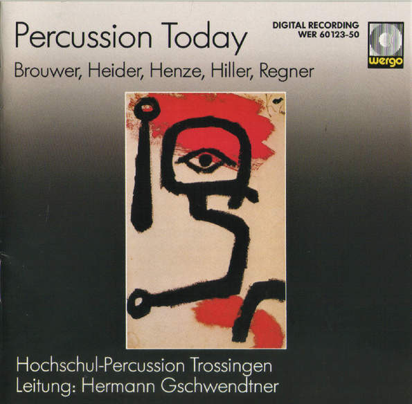 BROUWER, HEIDER, HENZE, HILLER, REGNER : Percussion Today