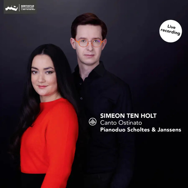 SIMEON TEN HOLT : Canto Ostinato / Piano Duo Scholtes & Janssens