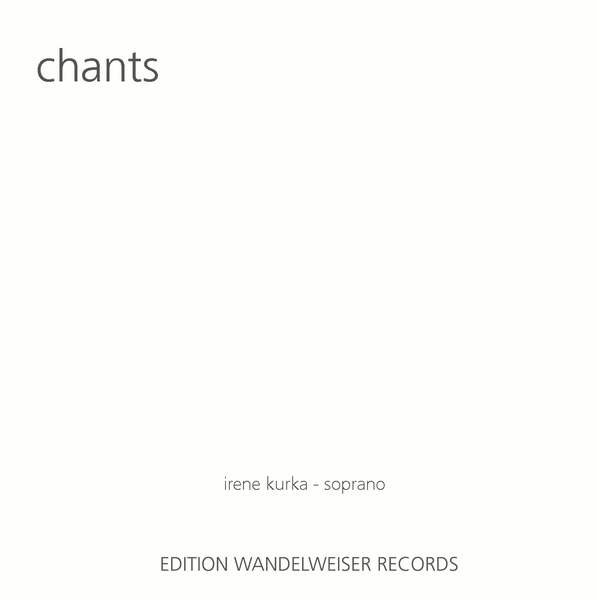 IRENE KURKA : chants