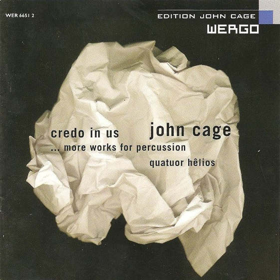 JOHN CAGE : Credo In Us / ...More Works For Percussion