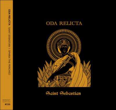 ODA RELICTA : Saint Sebastian / Sphinx The Perched