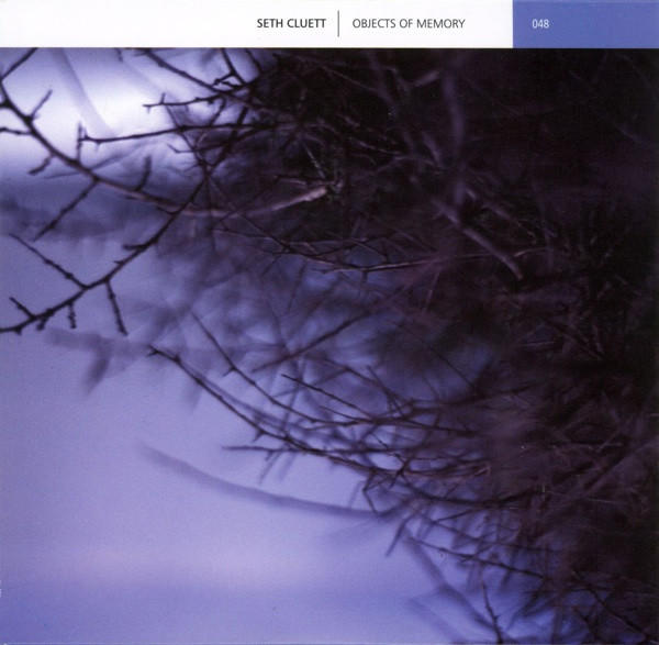 SETH CLUETT : Objects of Memory SETH CLUETT : Objects of Memory