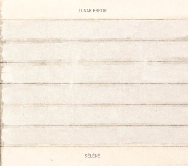 LUNAR ERROR : Sêlêne