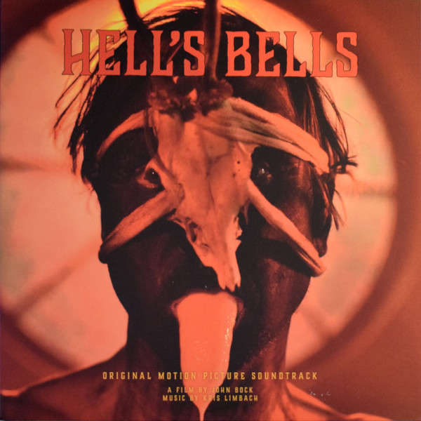 KRIS LIMBACH, JOHN BOCK : Hell's Bells (Original Motion Picture Soundtrack) - Click Image to Close