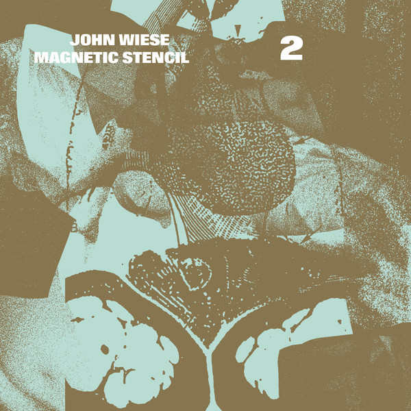 JOHN WIESE : Magnetic Stencil 2 JOHN WIESE : Magnetic Stencil 2