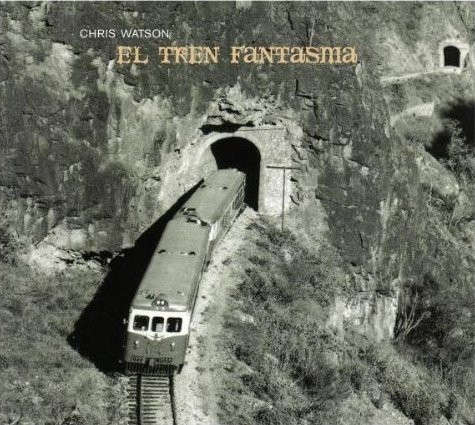 CHRIS WATSON : El Tren Fantasma CHRIS WATSON : El Tren Fantasma