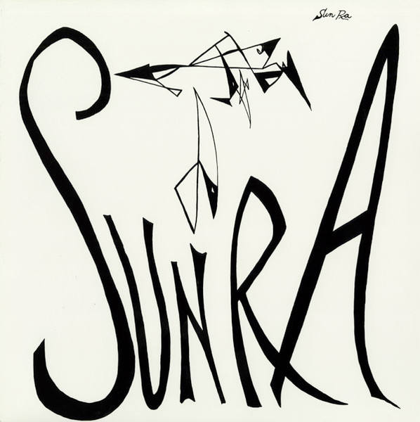 SUN RA AND HIS SOLAR ARKESTRA : Art Forms Of Dimensions Tomorrow