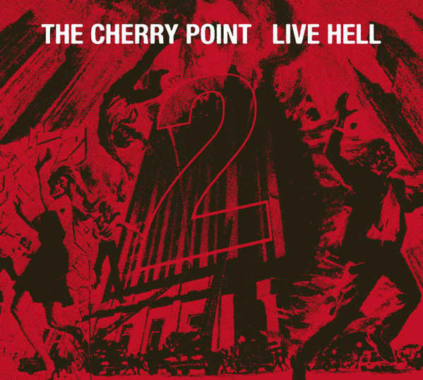 THE CHERRY POINT : Live Hell 2 THE CHERRY POINT : Live Hell 2