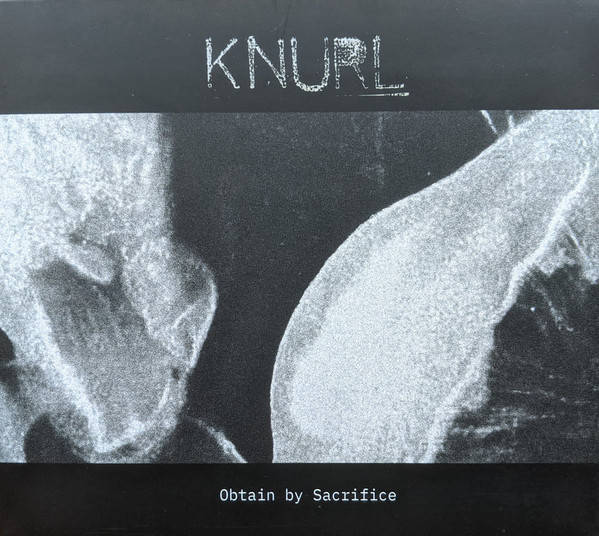 KNURL : Obtain By Sacrifice - Click Image to Close