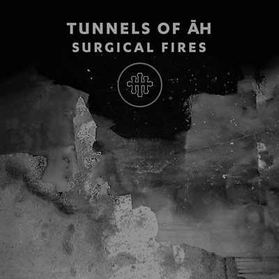 TUNNELS OF AH : Surgical Fires
