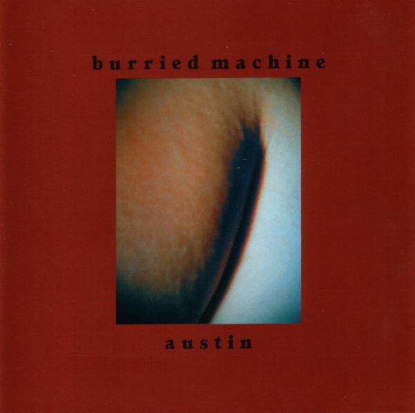 BURRIED MACHINE : Austin