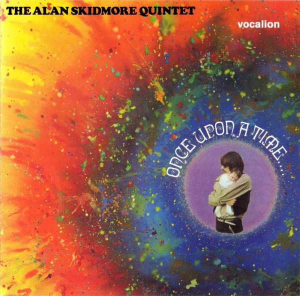 ALAN SKIDMORE QUINTET : Once Upon A Time....