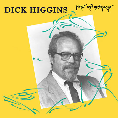 DICK HIGGINS : Poems And Metapoems