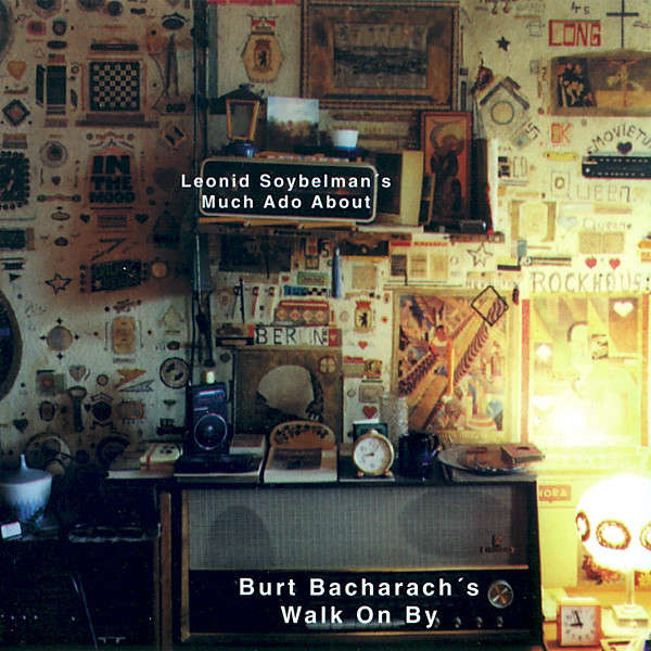 LEONID SOYBELMAN : Leonid Soybelman's Much Ado About ...Burt Bacharach's Walk On By LEONID SOYBELMAN : Leonid Soybelman's Much Ado About ...Burt Bacharach's Walk On By