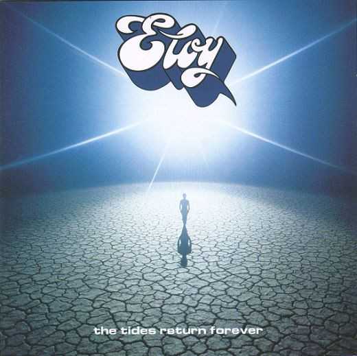 ELOY : The Tides Return Forever ELOY : The Tides Return Forever