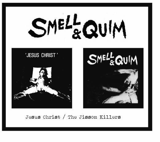 SMELL & QUIM : Jesus Christ / The Jissom Killers