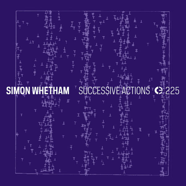 SIMON WHETHAM : Successive Actions