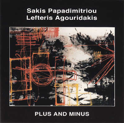 SAKIS PAPADIMITRIOU / LEFTERIS AGOURIDAKIS : Plus And Minus