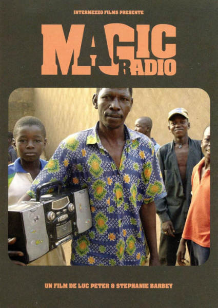MAGIC RADIO : un film de Stéphanie Barbey & Luc Peter MAGIC RADIO : un film de Stéphanie Barbey & Luc Peter